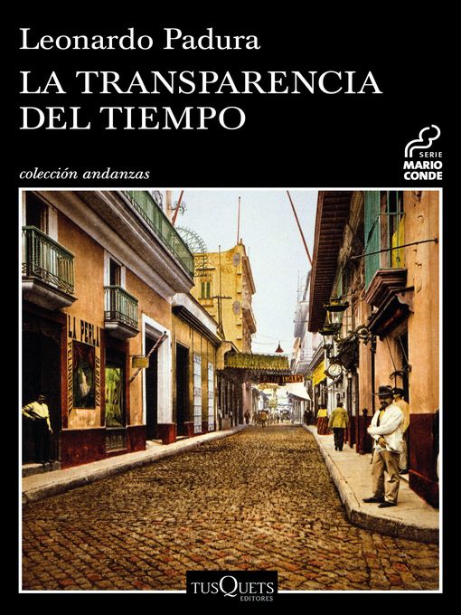 Title details for La transparencia del tiempo by Leonardo Padura - Available